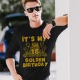 Its My Golden Birthday 18Th Birthday Long Sleeve T-Shirt Gifts for Him