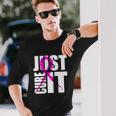 Just Cure It Breast Cancer Awareness Pink Ribbon Long Sleeve T-Shirt Gifts for Him