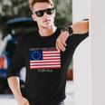 Liberty And Justice For All Betsy Ross Flag American Pride Long Sleeve T-Shirt T-Shirt Gifts for Him