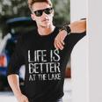 Life Is Better At The Lake Shirt Camping Fishing Tee Long Sleeve T-Shirt Gifts for Him