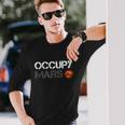 Occupy Mars Tshirt Long Sleeve T-Shirt Gifts for Him