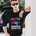 Pink Or Blue Grandma Loves You Gender Reveal Cool Long Sleeve T-Shirt Gifts for Him