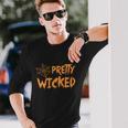 Pretty Wicked Halloween Quote V2 Long Sleeve T-Shirt Gifts for Him