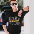 Progress Over Perfection Long Sleeve T-Shirt Gifts for Him