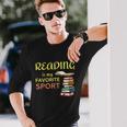 Reading Is My Favorite Sport A Cute And For Bookworm Book Lovers Book Long Sleeve T-Shirt Gifts for Him
