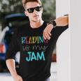Reading Is My Jam Read Teacher Ela Teacher Long Sleeve T-Shirt Gifts for Him