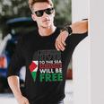 From The River To The Sea Palestine Will Be Free Tshirt Long Sleeve T-Shirt Gifts for Him