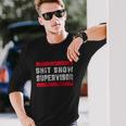 Shit Show Supervisor Sarcastic Distressed V2 Long Sleeve T-Shirt Gifts for Him