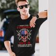 Sorry If My Patriotism Offends You Long Sleeve T-Shirt Gifts for Him