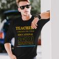 Teacher I Prefer The Term Educational Jedimaster Long Sleeve T-Shirt Gifts for Him