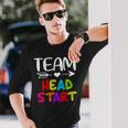 Team Head Start Head Start Teacher Back To School Long Sleeve T-Shirt Gifts for Him