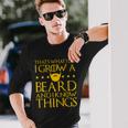 Thats What I Do I Grow A Beard And I Know Things Tshirt Long Sleeve T-Shirt Gifts for Him