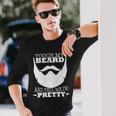 Touch My Beard And Tell Me Im Pretty Tshirt Long Sleeve T-Shirt Gifts for Him