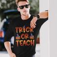 Trick Or Teach Cute Halloween Costume School Teacher Long Sleeve T-Shirt Gifts for Him