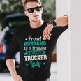Trucker Trucking Truck Driver Trucker Husband Long Sleeve T-Shirt Gifts for Him