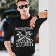 Union Strong Solidarity Labor Day Worker Proud Laborer Meaningful Long Sleeve T-Shirt Gifts for Him