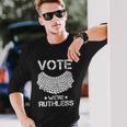 Vote Were Ruthless Feminist Rights Long Sleeve T-Shirt Gifts for Him
