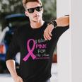 I Wear Pink For My Mom Breast Cancer Awareness Tshirt Long Sleeve T-Shirt Gifts for Him