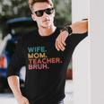 Wife Mom Teacher Bruh Retro Vintage Teacher Day Long Sleeve T-Shirt Gifts for Him