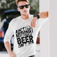 Aint Nothing That A Beer Cant Fix  V7 Unisex Long Sleeve
