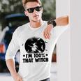 Halloween Party Im 100 That Witch Spooky Halloween Long Sleeve T-Shirt Gifts for Him