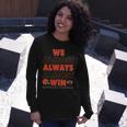 We Almost Always Almost Win Cleveland Football Tshirt Long Sleeve T-Shirt Gifts for Her