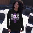 Alzheimers Some People Never Meet Their Hero Mine Raised Me Long Sleeve T-Shirt Gifts for Her