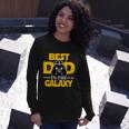 Best Dad In The Galaxy Real Best Dad In The Galaxy Long Sleeve T-Shirt Gifts for Her