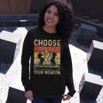 Choose Your Weapon Gag Chess Chess Players Long Sleeve T-Shirt Gifts for Her