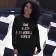 Eat Sleep Baseball Repeat Baseball Player Fan Long Sleeve T-Shirt Gifts for Her