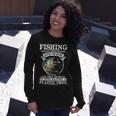 Fishing Its All About Respect Long Sleeve T-Shirt Gifts for Her