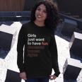 Girls Just Want To Have Fundamental Human Rights Feminist Long Sleeve T-Shirt Gifts for Her