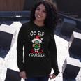 Go Elf Yourself Christmas Tshirt Long Sleeve T-Shirt Gifts for Her