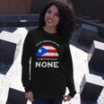 Half Puerto Rican Is Better Than None Pr Heritage Dna Long Sleeve T-Shirt Gifts for Her