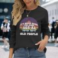 Its Weird Being The Same Age As Old People Retro Sunset Men Women Long Sleeve T-Shirt T-shirt Graphic Print Gifts for Her