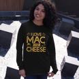 Mac And Cheese For Pasta Lovers I Love Mac And Cheese Long Sleeve T-Shirt Gifts for Her