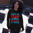 Have No Fear Fireworks Director Is Here July 4Th Usa Long Sleeve T-Shirt Gifts for Her
