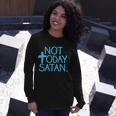 Not Today Satan Jesus Cross Tshirt Long Sleeve T-Shirt Gifts for Her