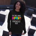 Im This Many Popsicles Old 6Th Birthday Popsicle Long Sleeve T-Shirt Gifts for Her