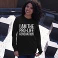 I Am The Pro Life Generation Print Pro Life Student Product Long Sleeve T-Shirt Gifts for Her