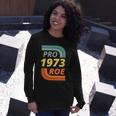 Pro Roe 1973 Roe Vs Wade Pro Choice Tshirt V2 Long Sleeve T-Shirt Gifts for Her