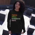 Pumpkin Spice Reproductive Rights Pro Choice Feminist Rights V3 Long Sleeve T-Shirt Gifts for Her