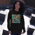 Reproductive Rights Are Human Rights Feminist Pro Choice Long Sleeve T-Shirt Gifts for Her