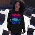 Rights Are Human Rights Pro Choice Long Sleeve T-Shirt Gifts for Her