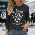 The Rotation Of The Earth Really Makes My Day Science Men Women Long Sleeve T-Shirt T-shirt Graphic Print Gifts for Her
