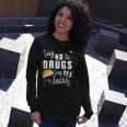 Say No To Drugs Say Yes To Tacos Long Sleeve T-Shirt Gifts for Her