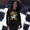 Here To Spill The Tea Usa Independence 4Th Of July Graphic Long Sleeve T-Shirt T-Shirt Gifts for Her