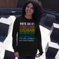 Vote As If Your Life Depends On It Human Rights Long Sleeve T-Shirt Gifts for Her