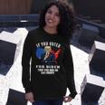 If You Voted For Biden Then You Owe Me Gas Money Joe Biden Long Sleeve T-Shirt Gifts for Her