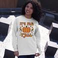 Its Fall Yall Pumpkin Spice Autumn Season Thanksgiving Long Sleeve T-Shirt Gifts for Her
